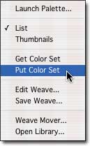 Choose Put Color Set from the Flyout menu in the Weave Selector to use the new colors in your weave.