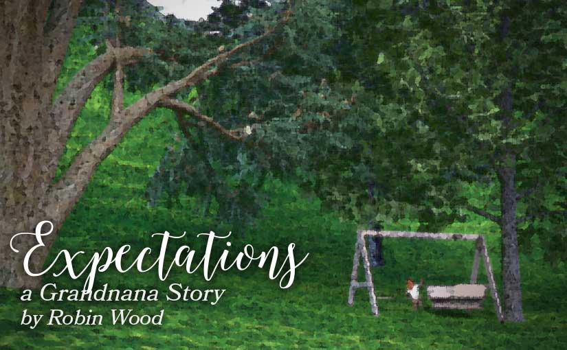 Expectations - A Grandnana Story by Robin Wood